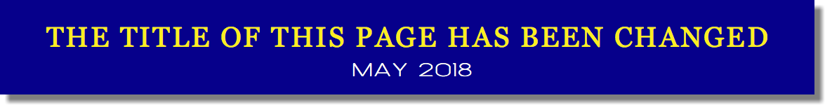  THE TITLE OF THIS PAGE HAS BEEN CHANGED MAY 2018 